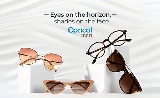 Seeing Clearly: The Ultimate Guide to Choosing the Right Lenses from Optical Mart